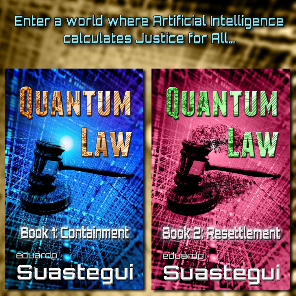 Books 1 & 2, Quantum Law, by Eduardo Suastegui